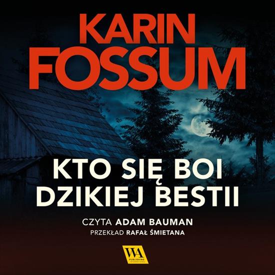 0. Audiobooki nowe - Fossum Karin - Konrad Sejer - 03 Kto się boi dzikiej bestii czyta Adam Bauman.jpg