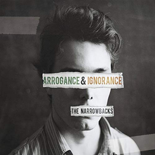The Narrowbacks - 2016 - Arrogance  Ignorance - front.jpg